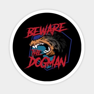 Beware the Dogman Magnet